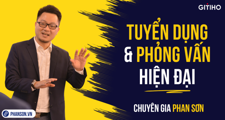Tuyển dụng & phỏng vấn hiện đại: Kỹ năng chọn đúng người trong thời đại mới