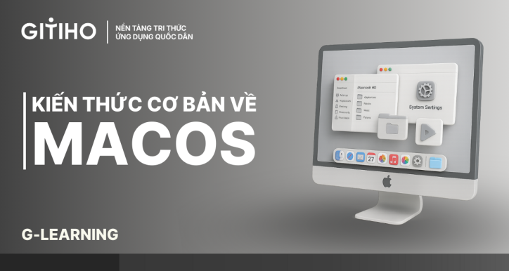 Kiến thức cơ bản về MacOS