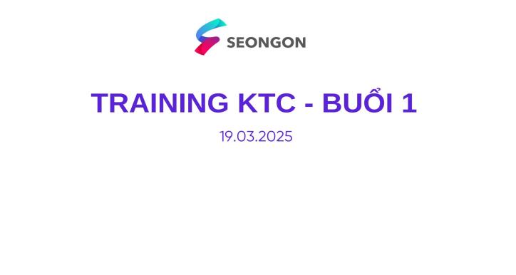 Training kỹ thuật chính- buổi 1