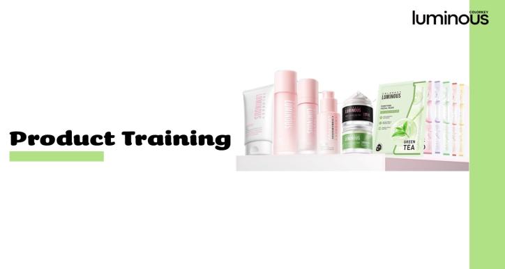LUMINOUS Product Training