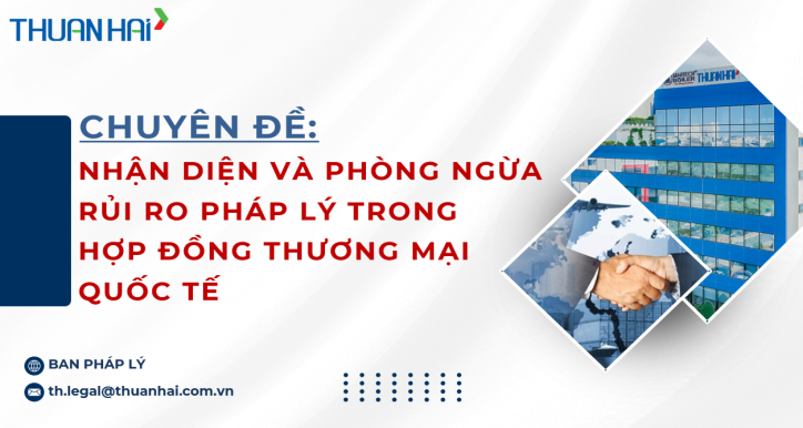 Nhận diện và phòng ngừa rủi ro pháp lý trong Hợp đồng thương mại quốc tế
