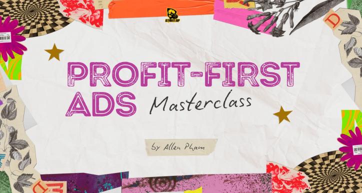 Profit-First Ads Masterclass