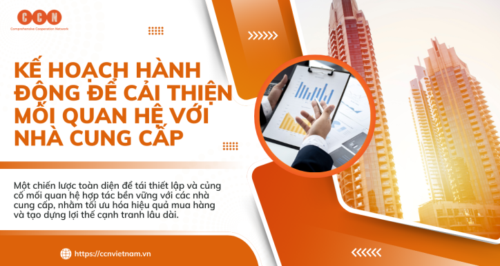 Kế hoạch hành động để cải thiện mối quan hệ với nhà cung cấp