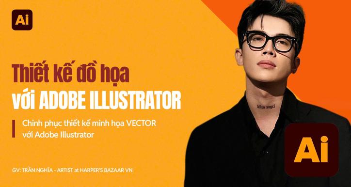 Illustrator cơ bản - Thiết kế đồ họa cho người mới bắt đầu