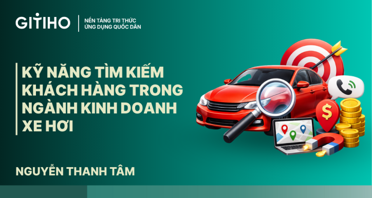 Kỹ năng tìm kiếm khách hàng trong ngành kinh doanh xe hơi