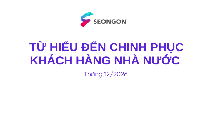 Từ Hiểu đến Chinh Phục Khách hàng Nhà Nước