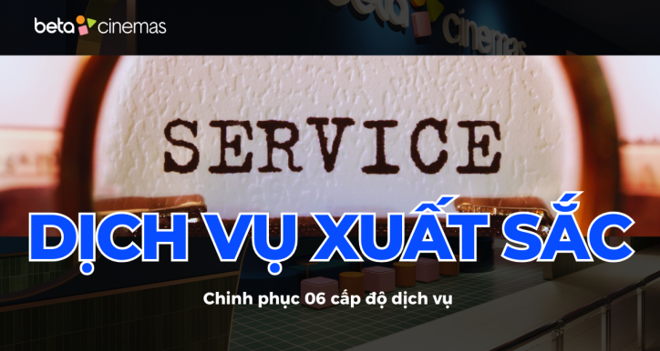Dịch vụ xuất sắc 02 - Chinh phục 06 cấp độ dịch vụ