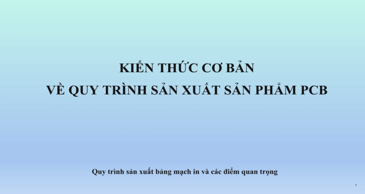 Kiến thức cơ bản về quy trình sản xuất PCB