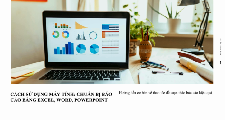 Sử dụng máy tính chuẩn bị báo cáo hiệu quả