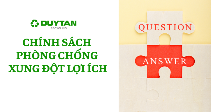 CHÍNH SÁCH PHÒNG CHỐNG XUNG ĐỘT LỢI ÍCH