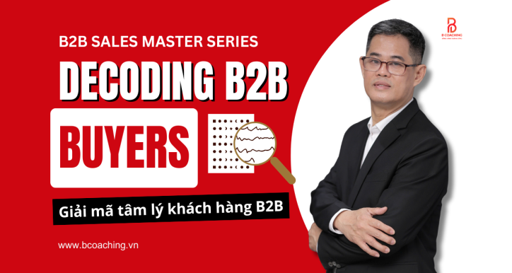 Decoding B2B Buyers - Giải mã Khách hàng B2B