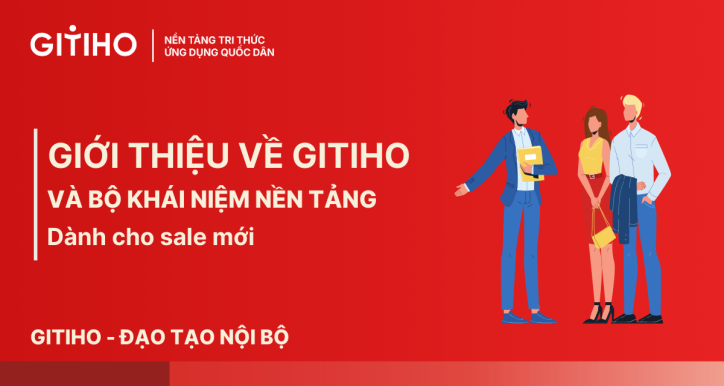 Giới thiệu về Gitiho và bộ khái niệm nền tảng cho sale mới