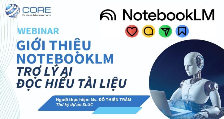 WEBINAR GIỚI THIỆU NOTEBOOKLM TRỢ LÝ AI ĐỌC HIỂU TÀI LIỆU