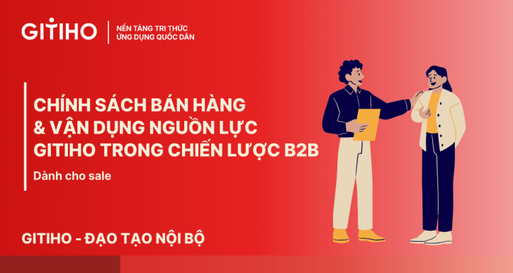 Chính sách bán hàng và vận dụng nguồn lực Gitiho trong chiến lược B2B