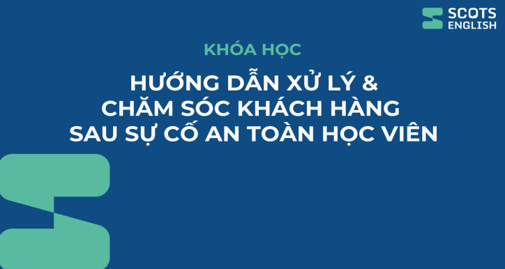 Hướng dẫn xử lý và chăm sóc khách hàng sau sự cố ATHV