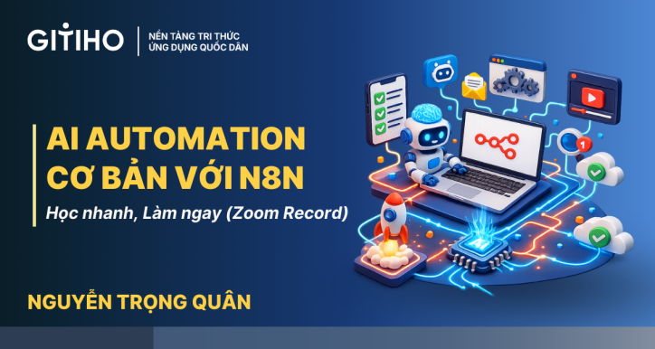 Khóa học AI Automation Cơ Bản với N8N - Học Nhanh, Làm Ngay (Zoom Record)