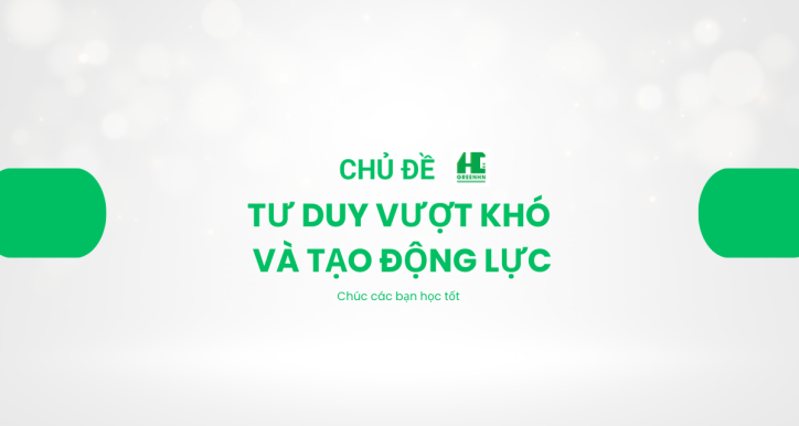 Tư duy vượt khó khăn tự tạo động lực