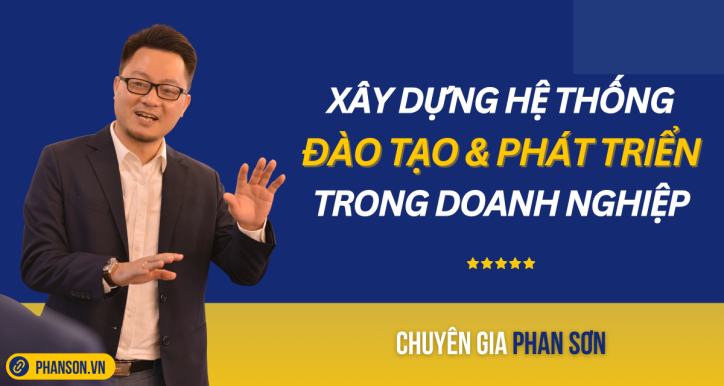 Xây dựng hệ thống đào tạo-Phan Sơn