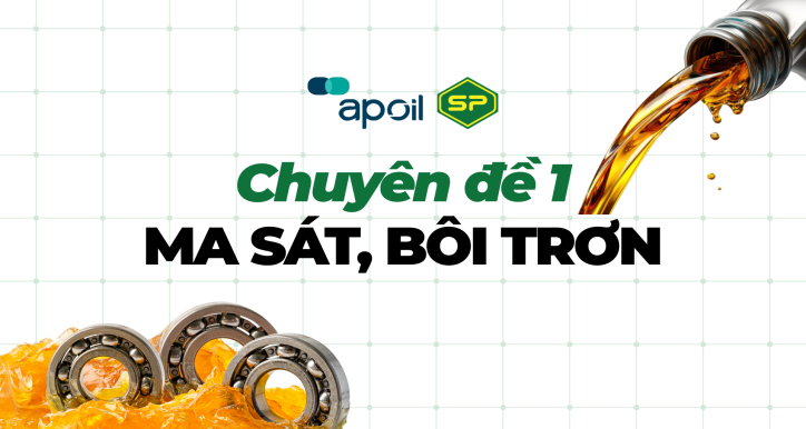 APSP - KHOÁ HỌC KỸ THUẬT - CHUYÊN ĐỀ MA SÁT VÀ BÔI TRƠN