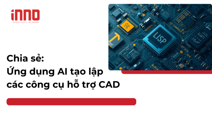 Ứng dụng AI tạo lập các công cụ hỗ trợ CAD