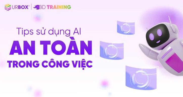 Tips sử dụng AI an toàn trong công việc