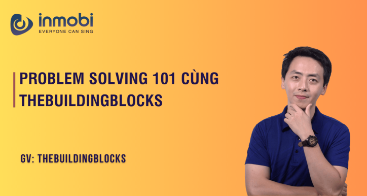 Problem Solving 101 Cùng Thebuildingblocks