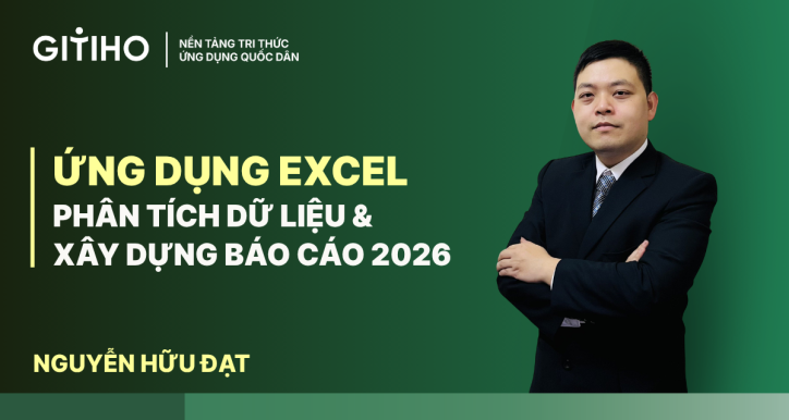 Ứng dụng Excel: phân tích dữ liệu & xây dựng báo cáo 2026