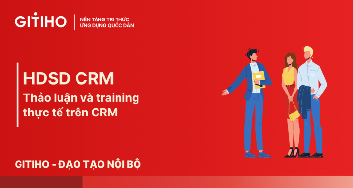 Thảo luận và training thực tế trên CRM