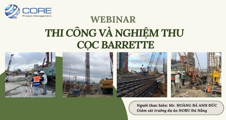 WEBINAR THI CÔNG VÀ NGHIỆM THU CỌC BARRETTE