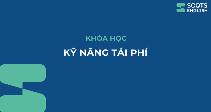 Khóa học Kỹ năng tái phí