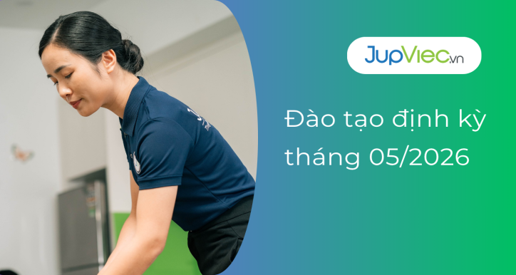 Đào tạo định kỳ JupViec - Tháng 05-2026