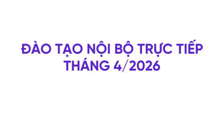 Đào tạo nội bộ Offline tháng 4 năm 2026