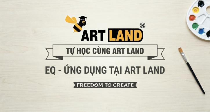 EQ - Ứng dụng tại Art Land