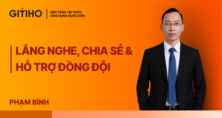 Lắng nghe, chia sẻ và hỗ trợ đồng đội