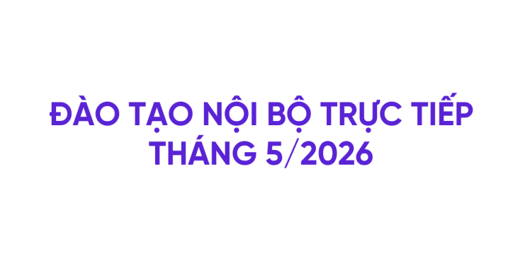 Đào tạo nội bộ Offline tháng 5 năm 2026