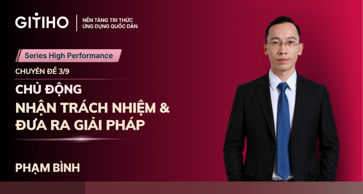 Chủ động nhận trách nhiệm và đưa ra giải pháp