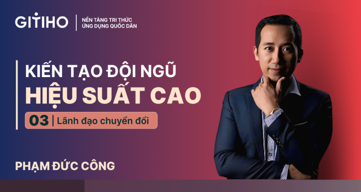 Kiến tạo đội ngũ hiệu suất cao