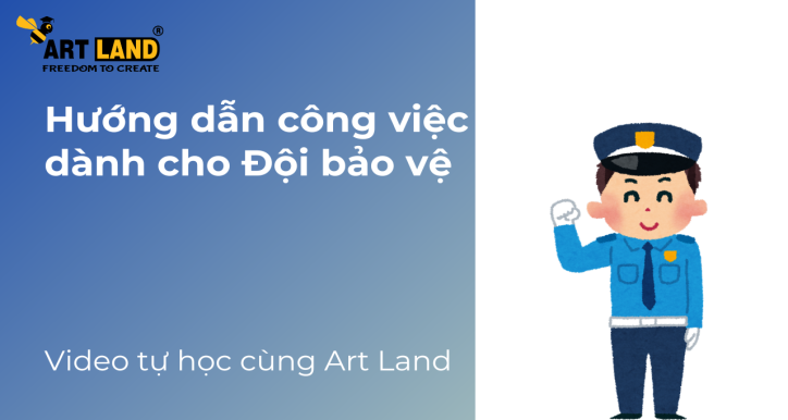 Hướng dẫn công việc dành cho Đội bảo vệ