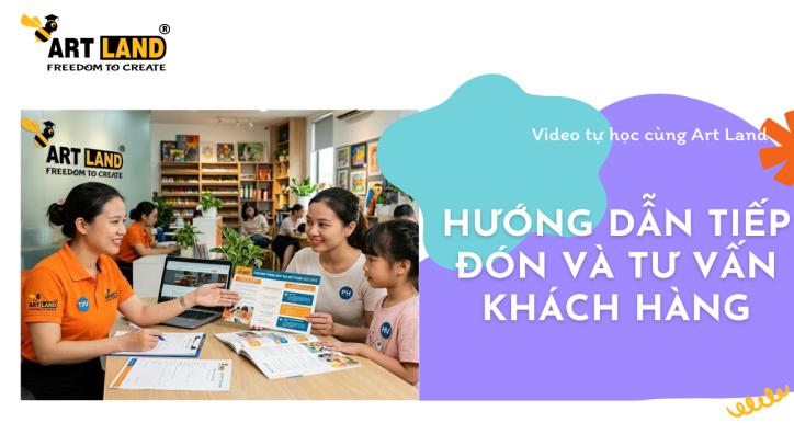 Hướng dẫn Tiếp đón và Tư vấn khách hàng