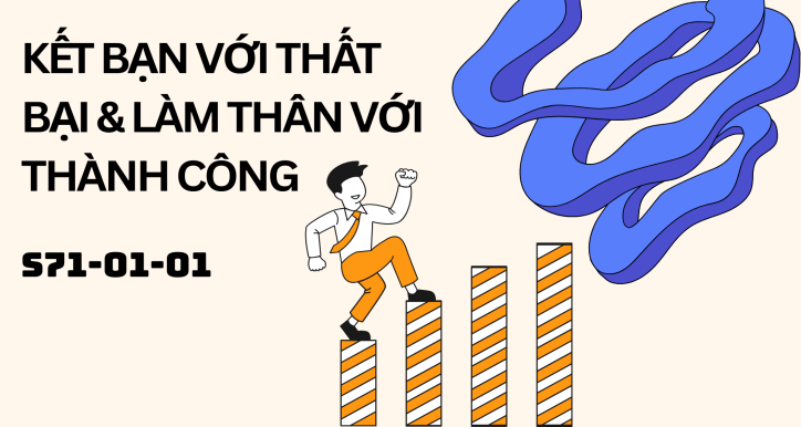 S71-01-01 Kết bạn với thất bại và làm thân với thành công