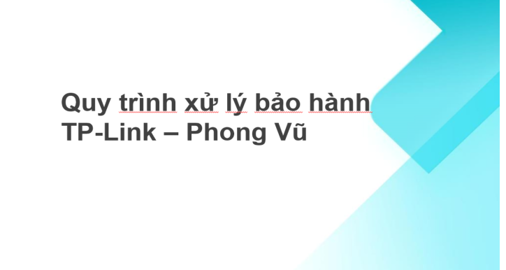 Quy trình xử lý bảo hành TP Link Phong Vũ