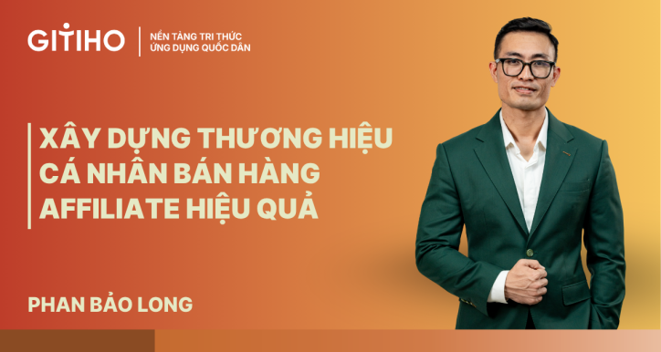 Xây Dựng Thương Hiệu Cá Nhân Bán Hàng Affiliate Hiệu Quả