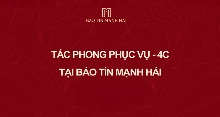 Tiêu Chuẩn Tác Phong Phục Vụ - 4C Tại Bảo Tín Mạnh Hải