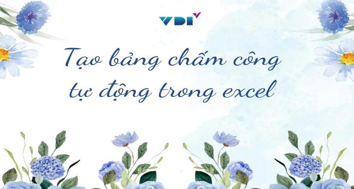 Tạo bảng chấm công tự động trong excel
