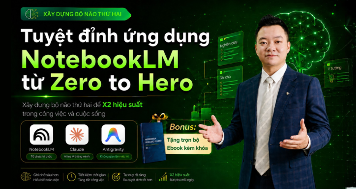 Tuyệt đỉnh ứng dụng NotebookLM từ Zero to Hero (tặng trọn bộ Ebook kèm khóa)