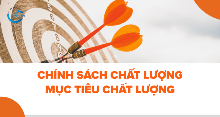 CHÍNH SÁCH CHẤT LƯỢNG - MỤC TIÊU CHẤT LƯỢNG