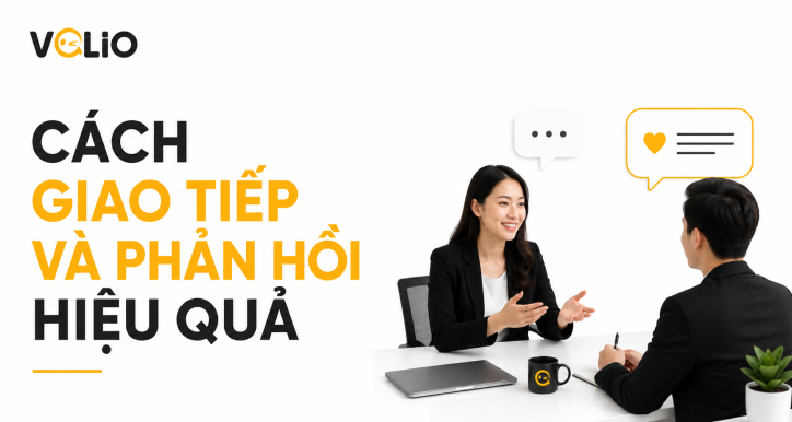 CÁCH GIAO TIẾP VÀ PHẢN HỒI HIỆU QUẢ