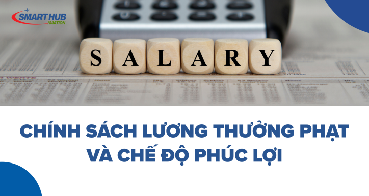 SHA - CHÍNH SÁCH LƯƠNG THƯỞNG PHẠT VÀ CHẾ ĐỘ PHÚC LỢI