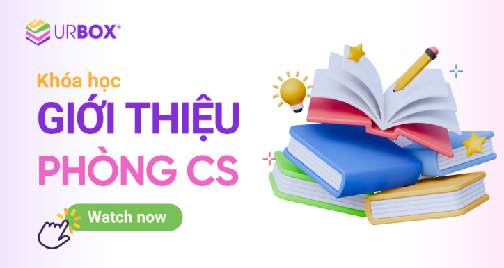 Module 3 - CS - Giới thiệu Phòng CS