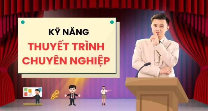 Kỹ Năng Thuyết Trình Chuyên Nghiệp: Tự tin, lôi cuốn và thuyết phục người nghe